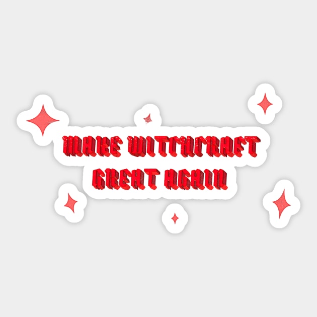 Make WITCHCRAFT Great Again rd Sticker by DrSoed